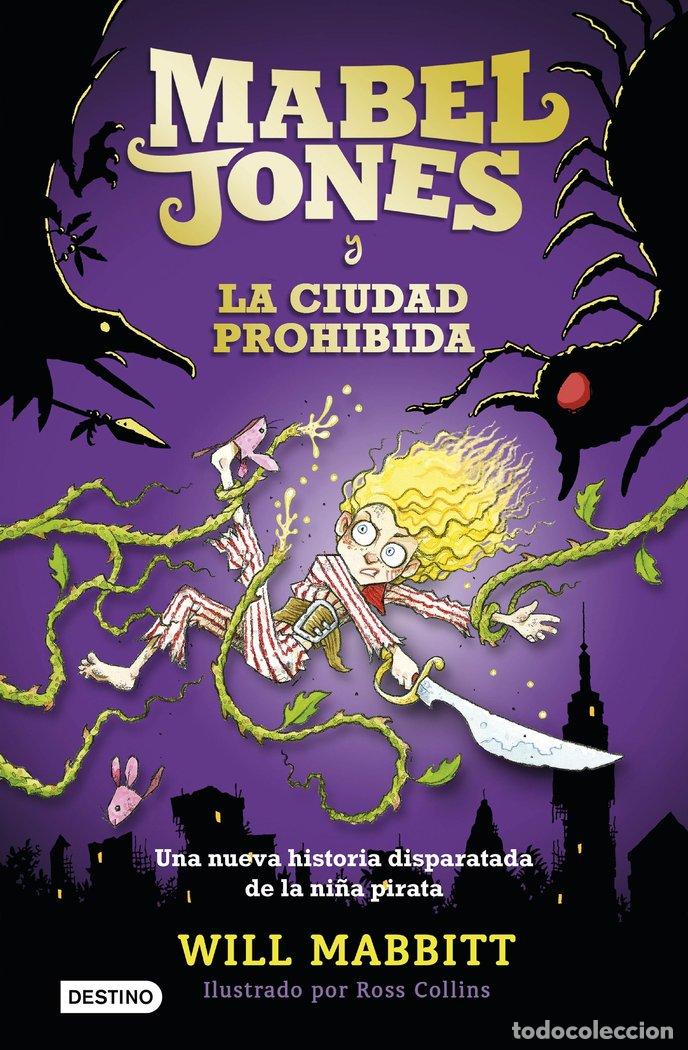 Libri: MABEL JONES 2 Y LA CIUDAD PROHIBIDA - MABBITT, WILL