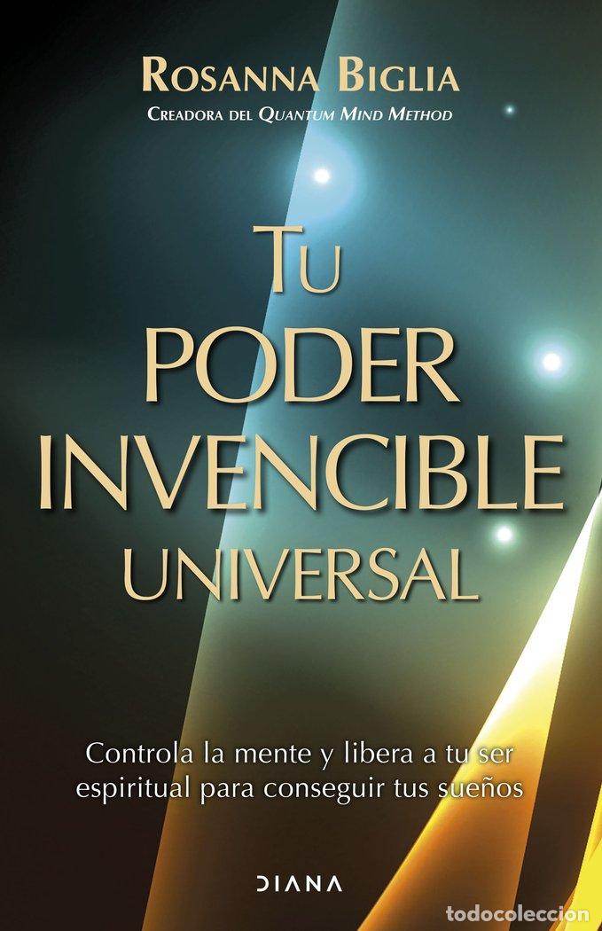 Libri: TU PODER INVENCIBLE UNIVERSAL - ROSANNA BIGLIA