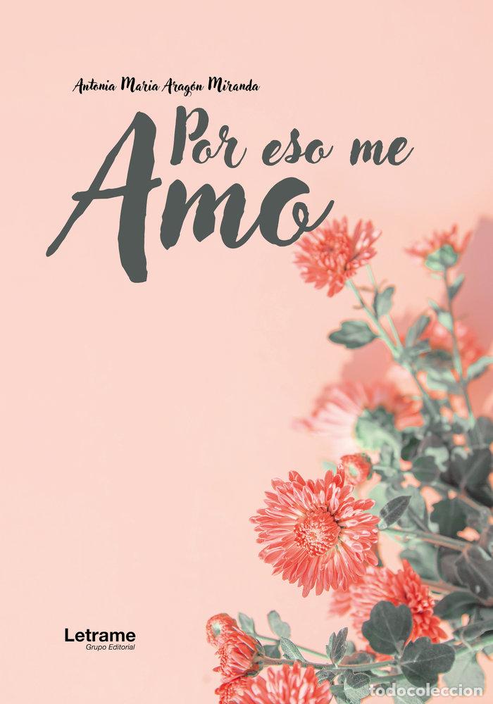 Libri: POR ESO ME AMO - ARAGON MIRANDA, ANTONIA MARIA