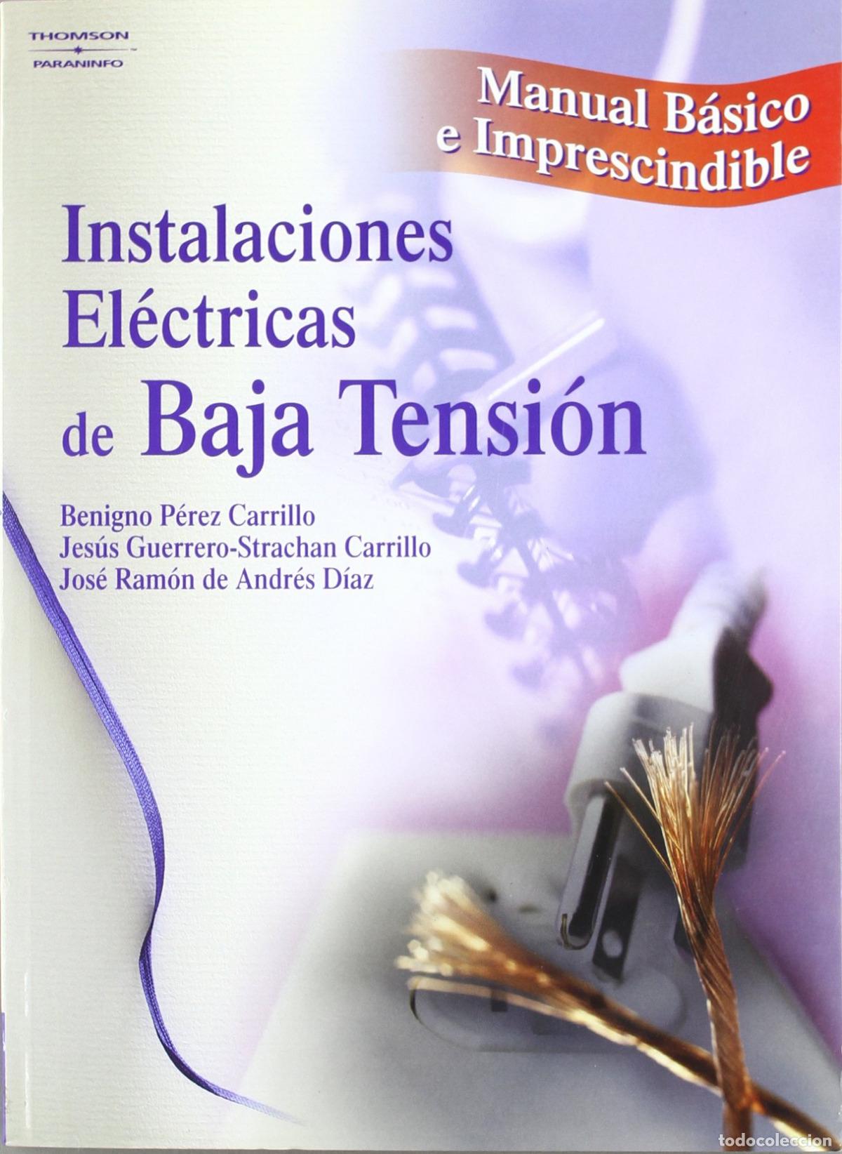 Libri: INSTALACIONES ELECTRICAS DE BAJA TENSION. MANUAL BASICO E IMPRESCINDIBLE - PEREZ, BENIGNO