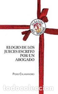 Libri: ELOGIO DE LOS JUECES ESCRITO POR UN ABOGADO - CALAMANDREI, PIERO