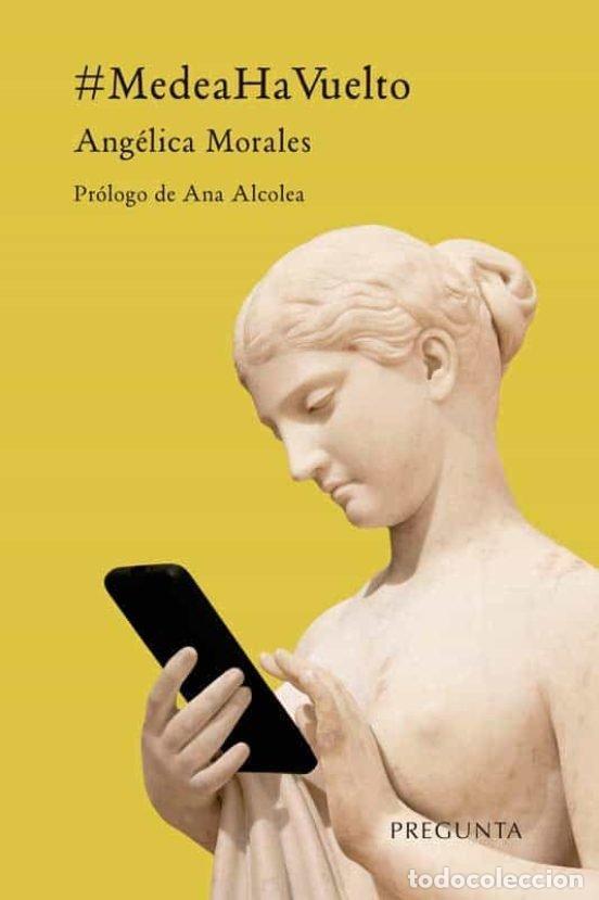 Libri: MEDEA HA VUELTO - MORALES, ANGELICA