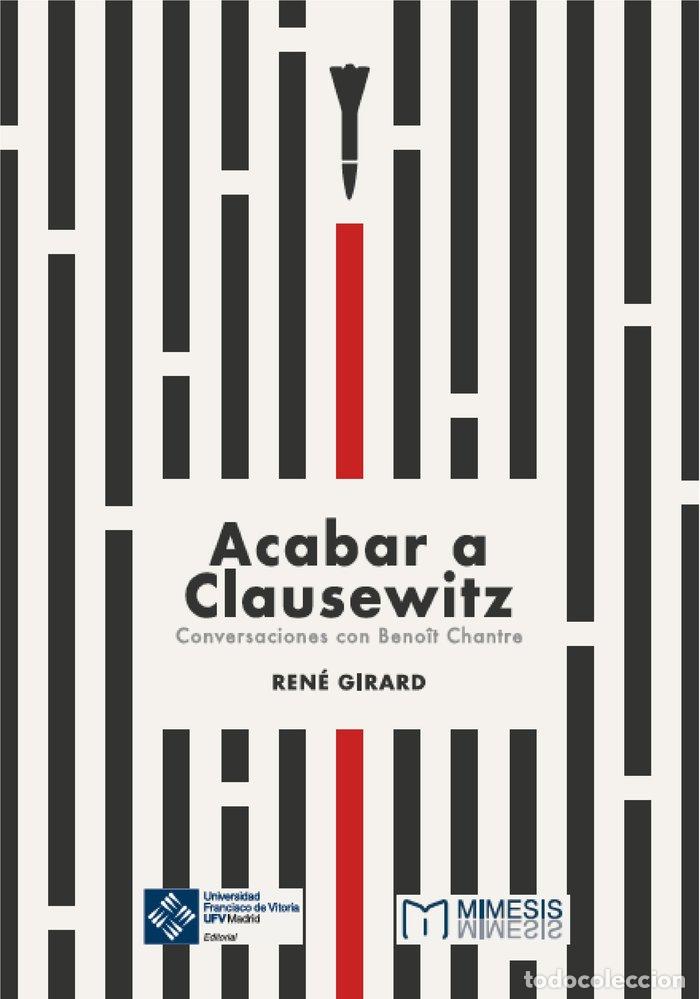 Livres: ACABAR A CLAUSEWITZ - GIRARD, RENE