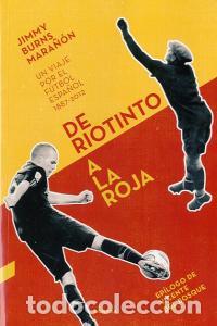 Libri: DE RIOTINTO A LA ROJA - BURNS MARA&Ntilde;ON, JIMMY