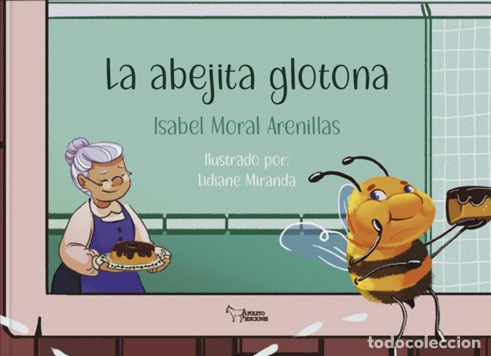books: LA ABEJITA GLOTONA - MORAL ARENILLAS, ISABEL