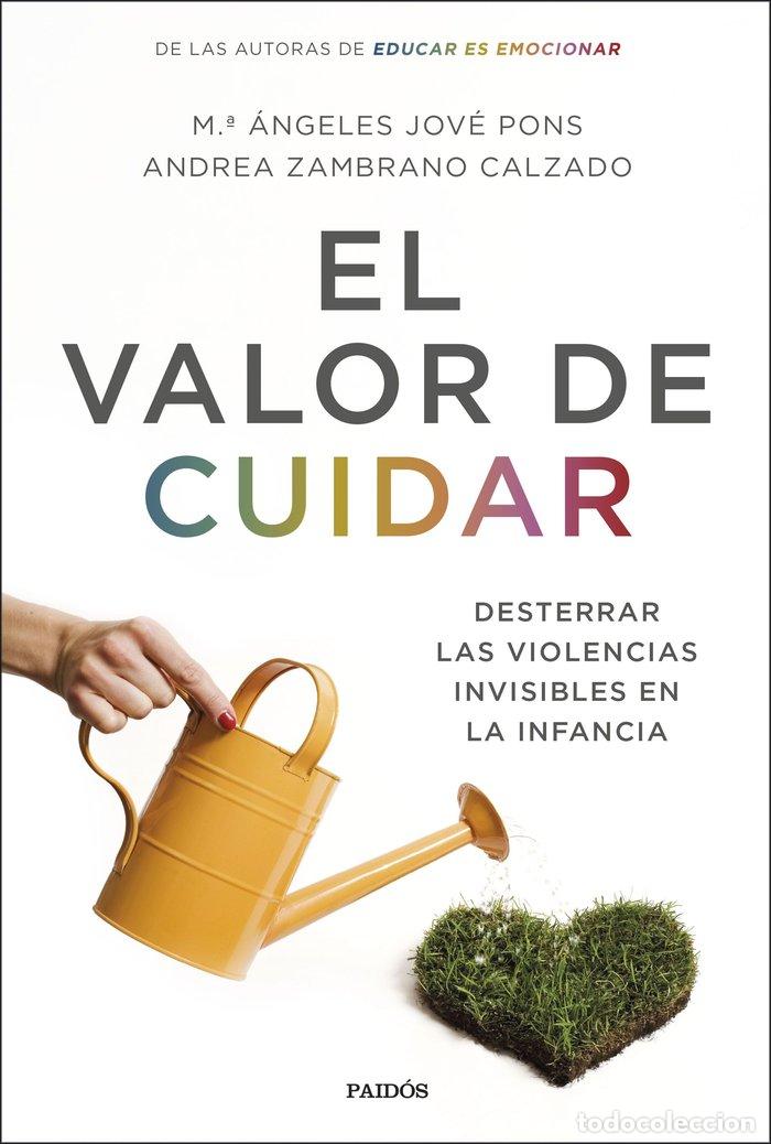 Livres: EL VALOR DE CUIDAR - M&ordf; ANGELES JOVE PONS, ANDREA ZAMBRANO CA