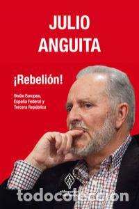 Libros: REBELION - ANGUITA, JULIO