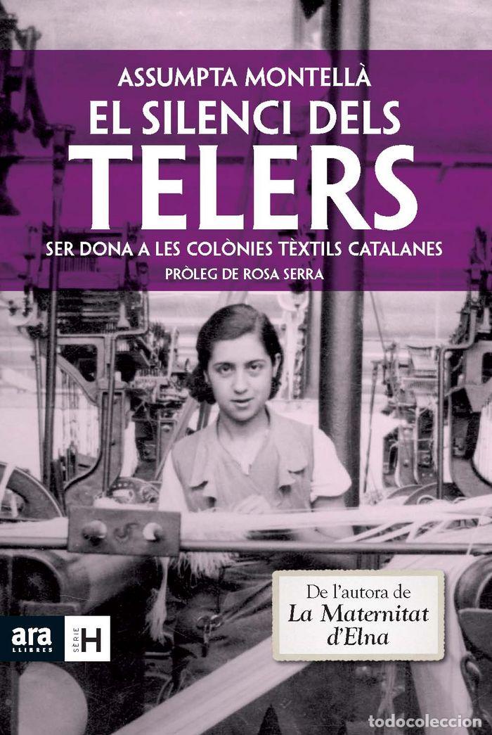 Libros: SILENCI DELS TELERS,EL - MONTELL&middot; I CARLOS, ASSUMPTA