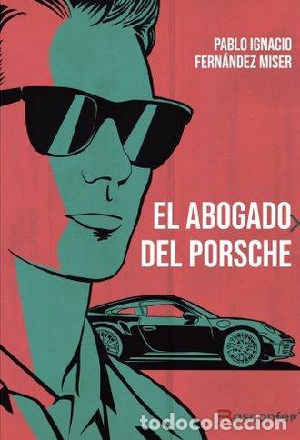 Livros: EL ABOGADO DEL PORSCHE - PABLO FERNANDEZ MISER