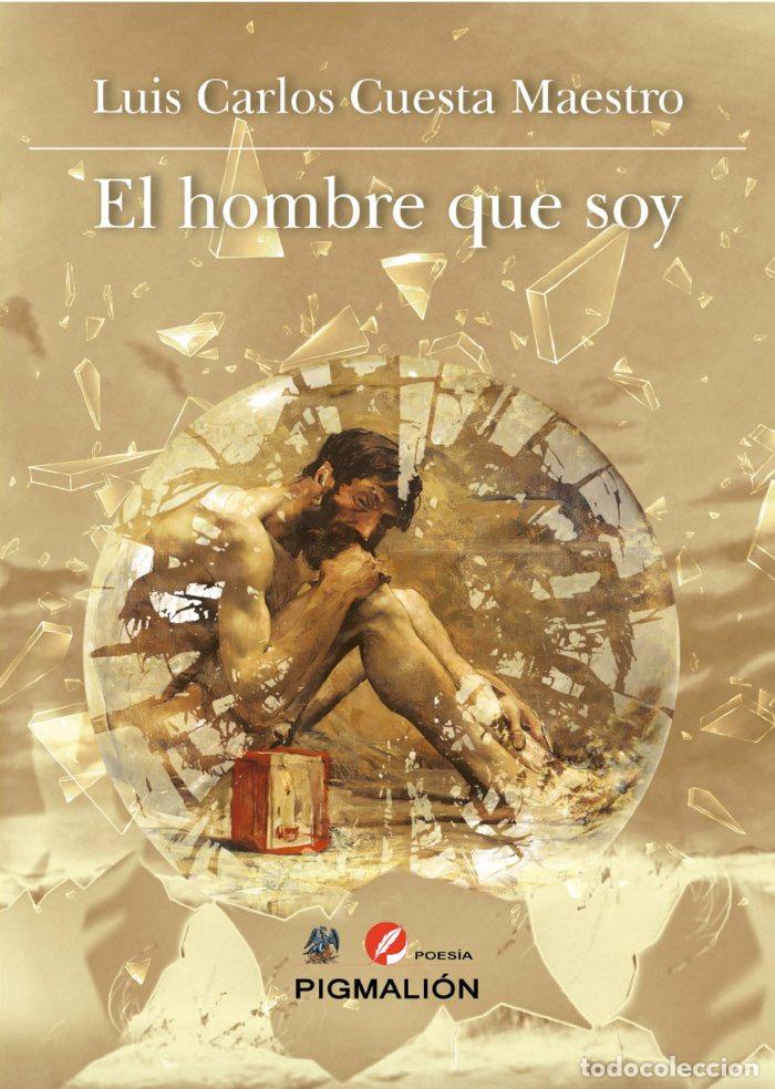 Livros: EL HOMBRE QUE SOY - CUESTA MAESTRO, LUIS CARLOS