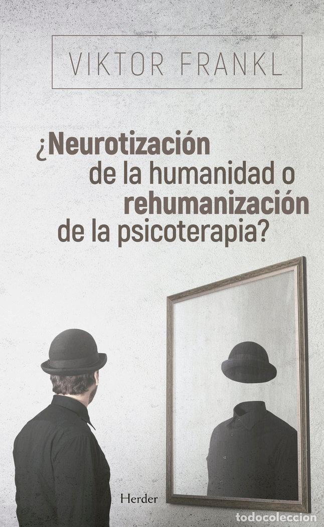 Livros: NEUROTIZACION DE LA HUMANIDAD O REHUMANIZACION DE LA PSICO - FRANKL, VIKTOR