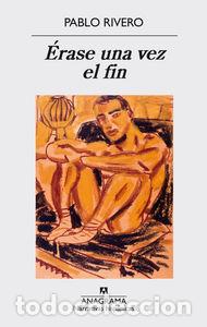 Livros: ERASE UNA VEZ EL FIN - RIVERO, PABLO