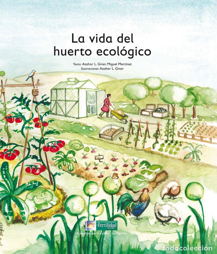 Livres: VIDA DEL HUERTO ECOLOGICO,LA - LOPEZ DE LOS MONTEROS GINER, AZAHAR