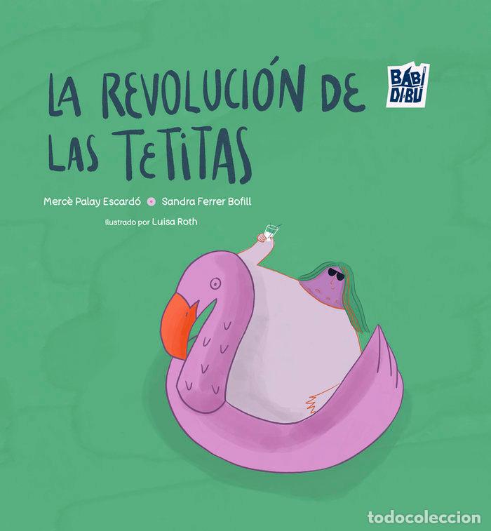 Livres: REVOLUCION DE LAS TETITAS,LA - FERRER BOFILL, SANDRA