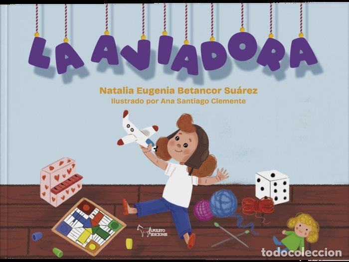 Livres: LA AVIADORA - BETANCOR SUAREZ, NATALIA EUGENIA