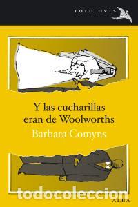 Libros: Y LAS CUCHARILLAS ERAN DE WOOLWORTHS - COMYNS, BARBARA