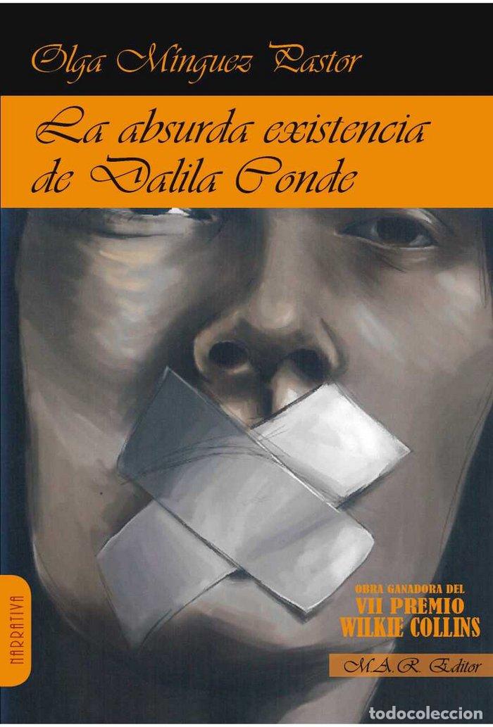 books: ABSURDA EXISTENCIA DE DALILA CONDE,LA - MINGUEZ PASTOR, OLGA