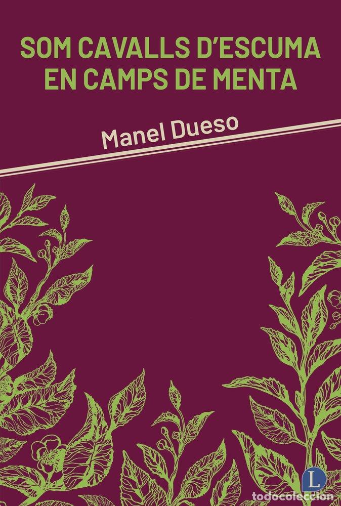 Libri: SOM CAVALLS DESCUMA EN CAMPS DE MENTA - DUESO, MANEL