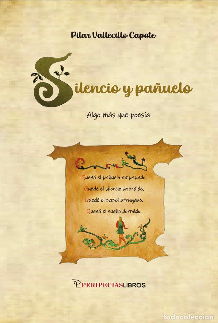 Libri: SILENCIO Y PA&Ntilde;UELO - VALLECILLO CAPOTE, PILAR