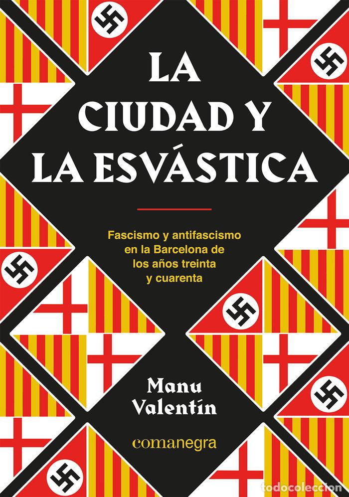 Livres: CIUDAD Y LA ESVASTICA,LA - VALENTIN, MANU