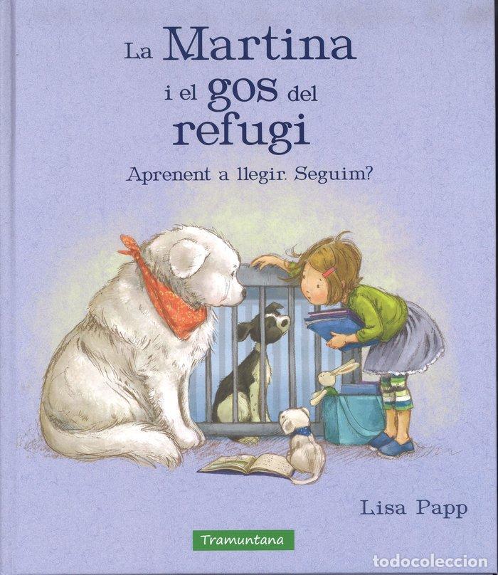 Livres: MARTINA I EL GOS DEL REFUGI,LA - PAPP, LISSA