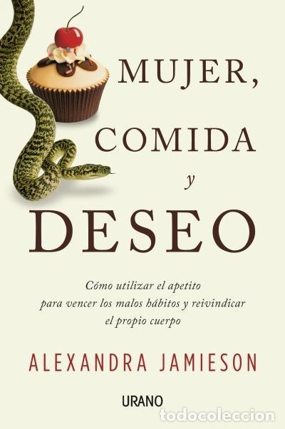 B&uuml;cher: MUJER COMIDA Y DESEO - JAMIESON, ALEXANDRA
