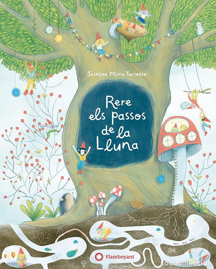 Libros: RERE ELS PASSOS DE LA LLUNA - MIRRA TURCOTTE, JASMINE