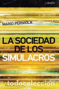Libros: SOCIEDAD DE LOS SIMULACROS,LA - PERNIOLA, MARIO