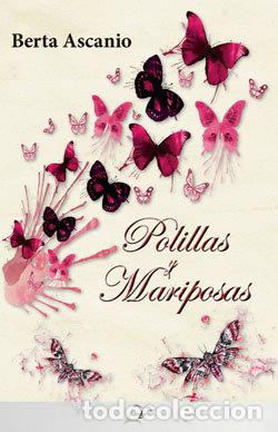 Libros: POLILLAS Y MARIPOSAS - ASCANIO, BERTA