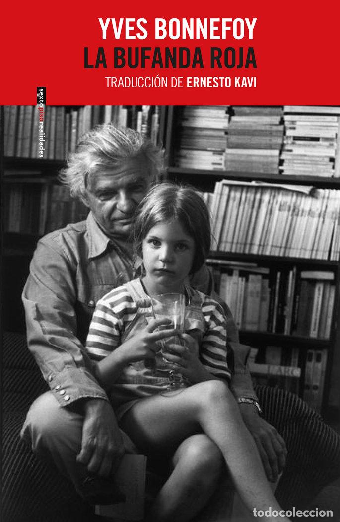 Libri: BUFANDA ROJA,LA - BONNEFOY, YVES