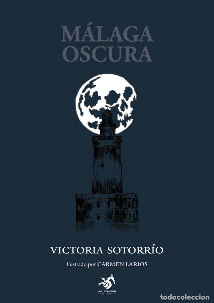 Livros: MALAGA OSCURA - SOTORRIO, VICTORIA