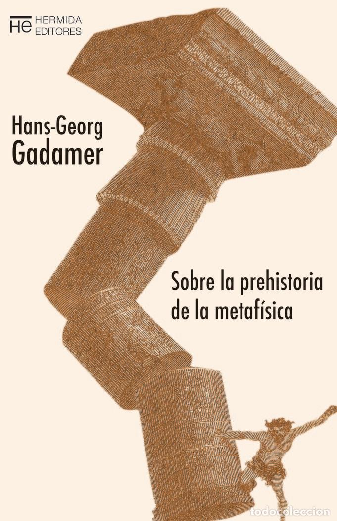 B&uuml;cher: SOBRE LA PREHISTORIA DE LA METAFISICA - GADAMER, HANS-GEORG