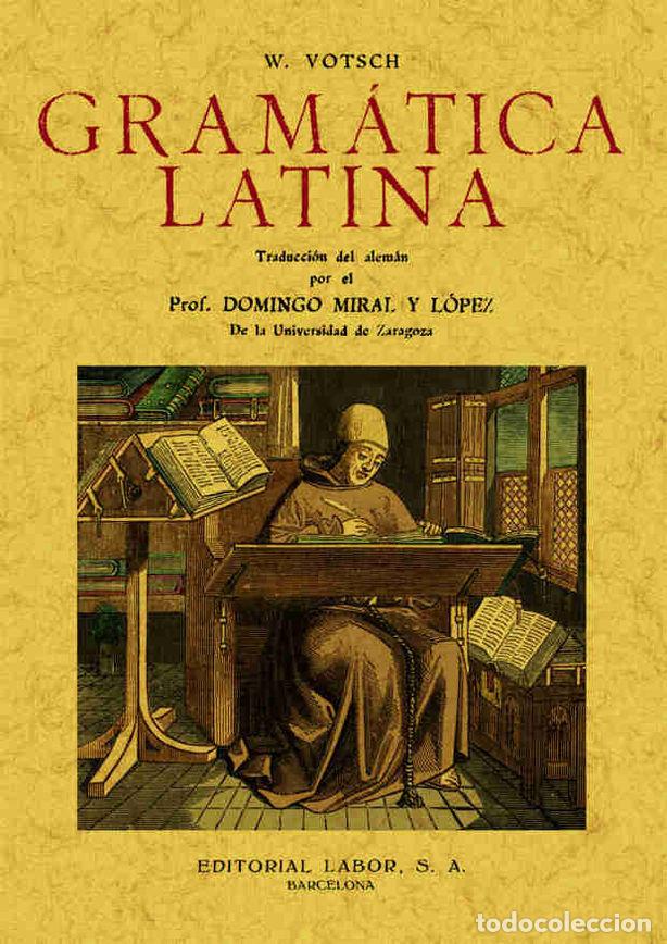 Libri: GRAMATICA LATINA - VOTSCH, W.