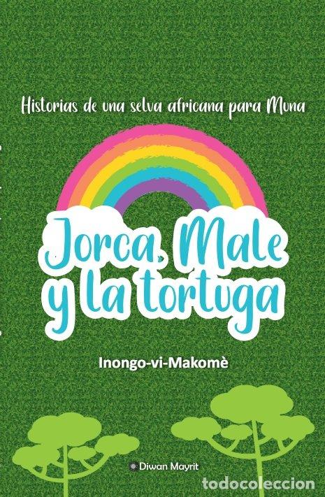 Libri: JORCA MALE Y LA TORTUGA - INONGO-VI-MAKOM&Ocirc;