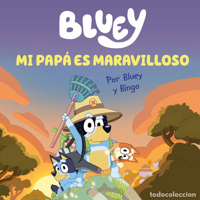 Libri: BLUEY UN CUENTO MI PAPA ES MARAVILLOSO EDICION EN ESPA&Ntilde;OL - BLUEY