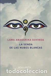 Libros: SENDA DE LAS NUVES BLANCAS,LA - ANAGARIKA GOVINDA, LAMA