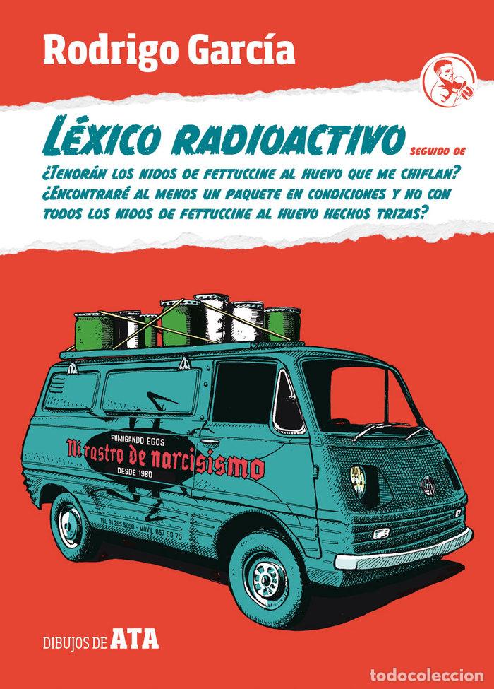 Libros: LEXICO RADIOACTIVO SEGUIDO DE - GARCIA, RODRIGO