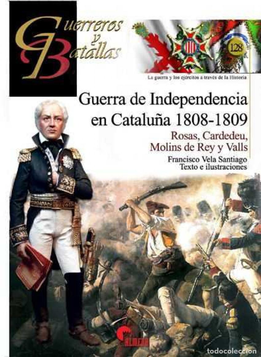Libros: GUERRA DE INDEPENDENCIA EN CATALU&Ntilde;A 1808-1809 - Vela Santiago, Francisco