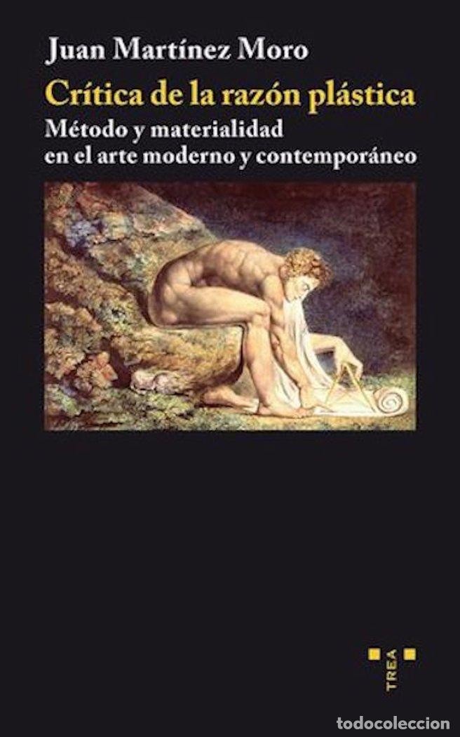 Libros: CRITICA DE LA RAZON PLASTICA - MARTINEZ MORO, JUAN