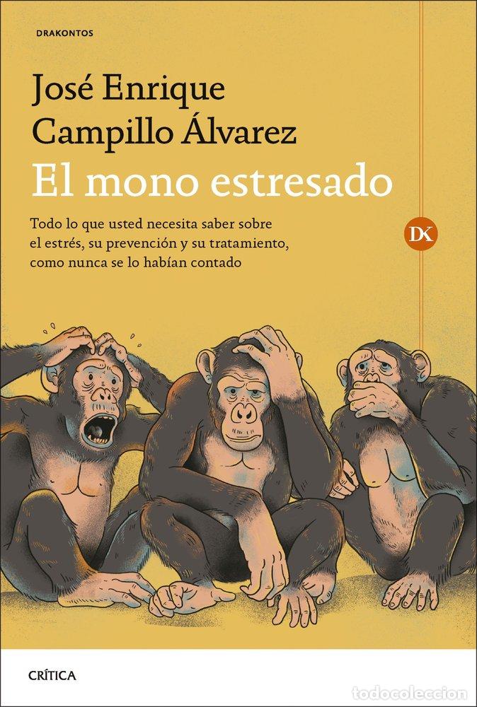 Libros: EL MONO ESTRESADO - JOSE ENRIQUE CAMPILLO ALVAREZ