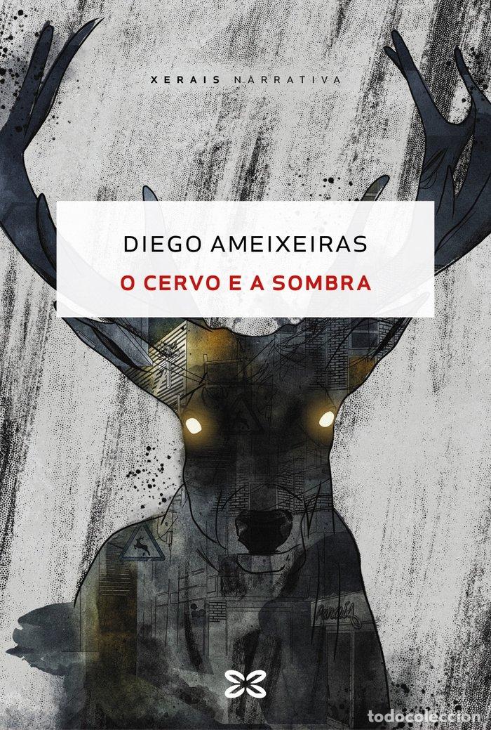 Libros: O CERVO E A SOMBRA - AMEIXEIRAS, DIEGO