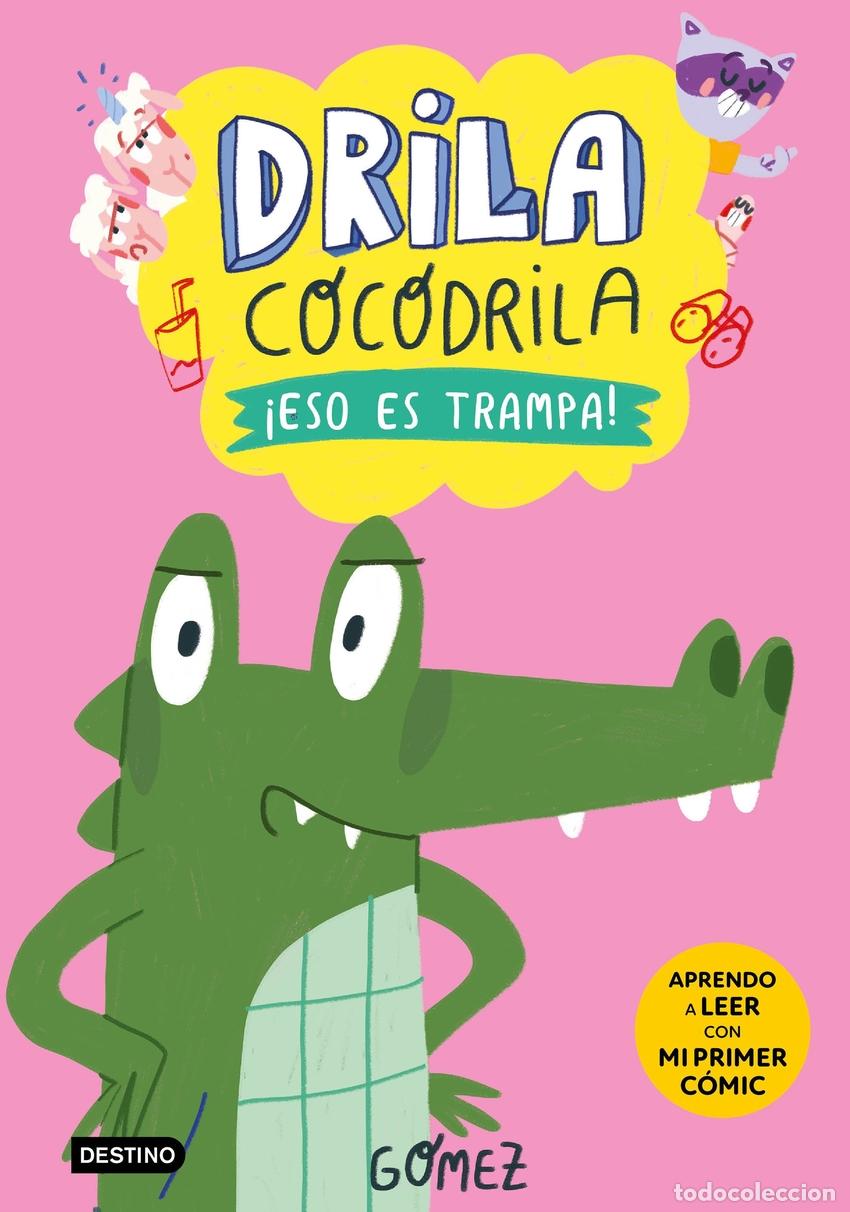 Livros: DRILA COCODRILA 3. &iexcl;ESO ES TRAMPA! - G&oacute;mez