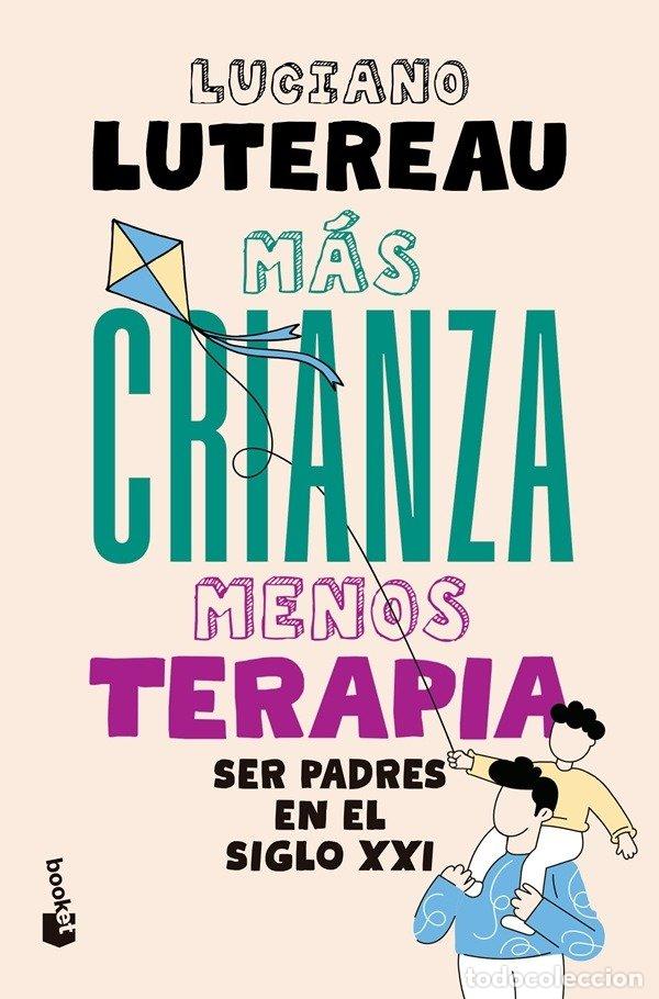 books: MAS CRIANZA MENOS TERAPIA - LUCIANO LUTEREAU