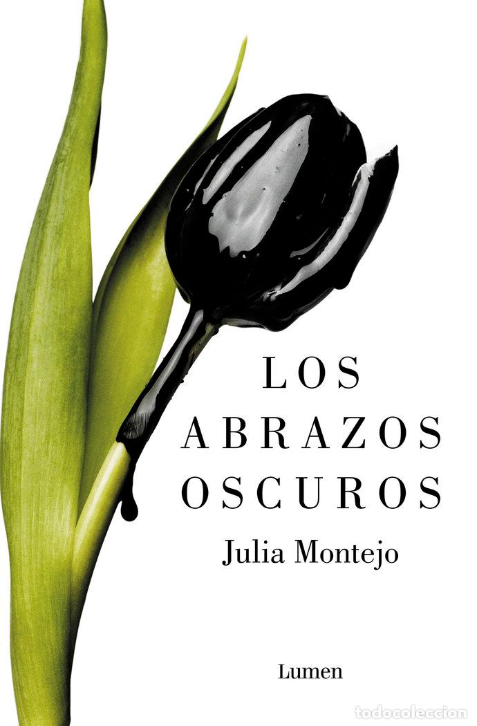 books: LOS ABRAZOS OSCUROS - MONTEJO, JULIA