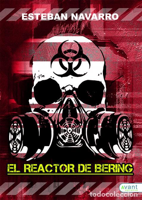 books: EL REACTOR DE BERING - ESTEBAN NAVARRO