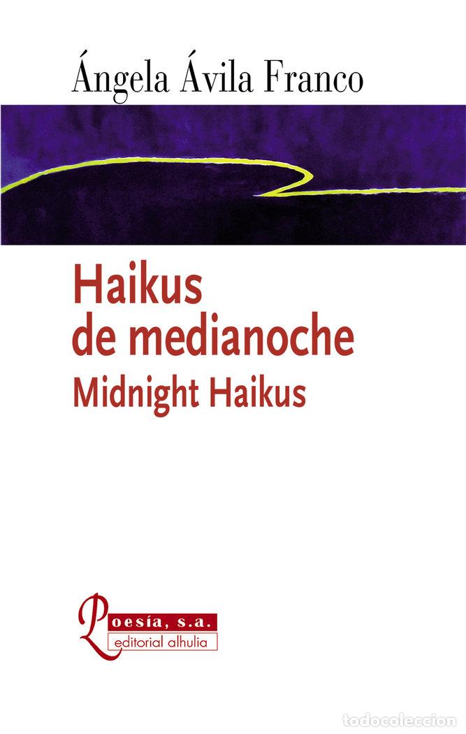Livros: HAIKUS DE MEDIANOCHE MIDNIGHT HAIKUS - AVILA FRANCO, ANGELA