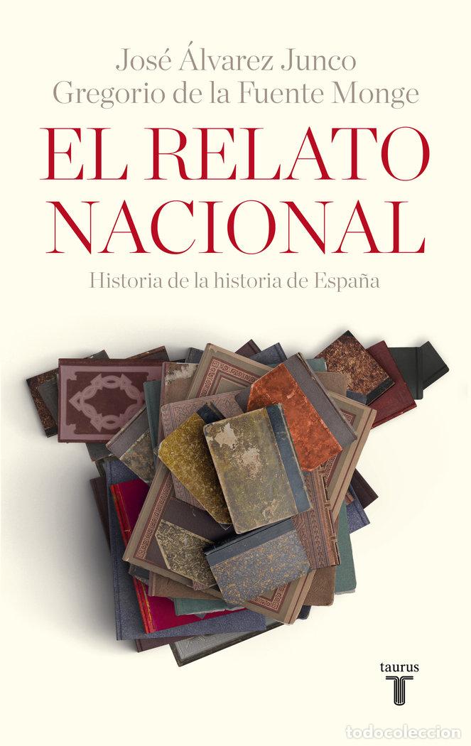 Livres: RELATO NACIONAL,EL - ALVAREZ JUNCO, JOSE