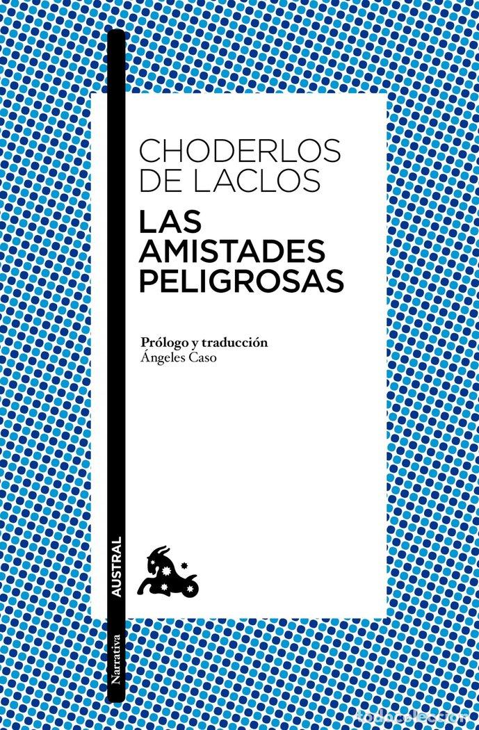 B&uuml;cher: AMISTADES PELIGROSAS,LAS - LACLOS, CHODERLOS DE