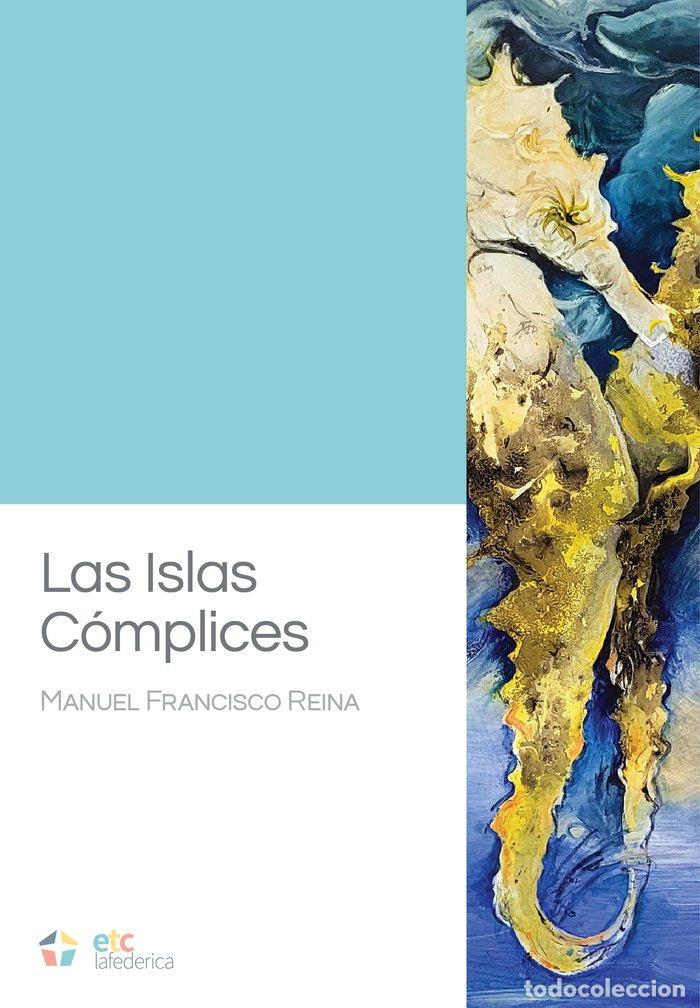 B&uuml;cher: LAS ISLAS COMPLICES - REINA, MANUEL FRANCISCO