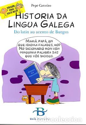 B&uuml;cher: (2&ordf;ED)HISTORIA DA LINGUA GALEGA(VERSI&Oacute;N PARA XENTE NOVA) - PEPE CARREIRO